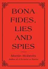 9780595681662-0595681662-Bona fides, Lies and Spies