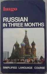 9780852851289-0852851286-Russian in Three Months: Hugo's Simplified System (Hugo Language Courses)