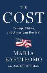 9781982163983-1982163984-The Cost: Trump, China, and American Revival