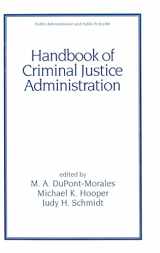 9780824704186-0824704185-Handbook of Criminal Justice Administration (Public Administration and Public Policy)