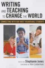 9780807755259-0807755257-Writing and Teaching to Change the World: Connecting with Our Most Vulnerable Students (Language and Literacy Series)