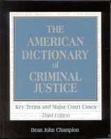 9780810854062-0810854066-The American Dictionary of Criminal Justice: Key Terms and Major Court Cases