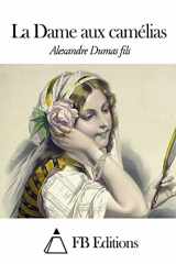 9781507771839-1507771835-La Dame aux camélias (French Edition)
