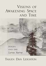 9780195320930-019532093X-Visions of Awakening Space and Time: Dōgen and the Lotus Sutra