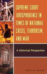 9780739151020-0739151029-Supreme Court Jurisprudence in Times of National Crisis, Terrorism, and War: A Historical Perspective