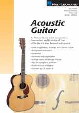 9780634079207-0634079204-Acoustic Guitar: The Composition, Construction and Evolution of One of World's Most Beloved Instruments (Guitar Reference)