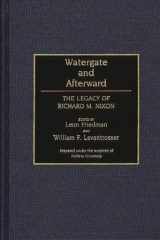 9780313277818-0313277818-Watergate and Afterward: The Legacy of Richard M. Nixon (Contributions in Political Science)