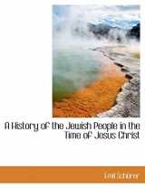 9781116659368-1116659360-A History of the Jewish People in the Time of Jesus Christ