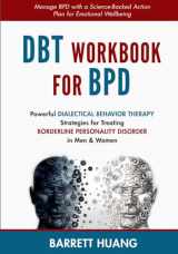9781774870167-1774870169-DBT Workbook for BPD: Powerful Dialectical Behavior Therapy Strategies for Treating Borderline Personality Disorder in Men & Women | Manage BPD with a ... Emotional Wellbeing (Mental Health Therapy)