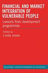 9781853398872-185339887X-Financial and Market Integration of Vulnerable People: Lessons from development programmes (Key Writings in Enterprise Development and Microfinance)