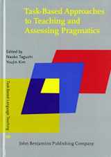 9789027200914-9027200912-Task-Based Approaches to Teaching and Assessing Pragmatics (Task-Based Language Teaching)