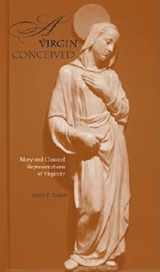 9780253340559-0253340551-A Virgin Conceived: Mary and Classical Representations of Virginity