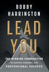 9781544536248-1544536240-Lead You: The Winning Combination to Achieve Personal and Professional Success