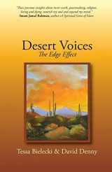 9780692507698-0692507698-Desert Voices: The Edge Effect