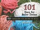 9781789071085-1789071089-101 Uses of Baler Twine