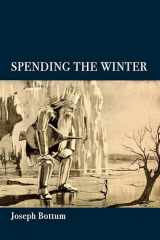 9781587318153-1587318156-Spending the Winter: A Poetry Collection