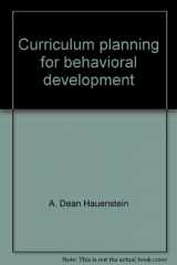 9780839600053-0839600054-Curriculum planning for behavioral development;: A guide for increasing: learning efficiency, content relevancy, student involvement, teacher-student accountability