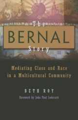 9780815633464-0815633467-The Bernal Story: Mediating Class and Race in a Multicultural Community (Syracuse Studies on Peace and Conflict Resolution)
