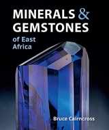 9781775845560-1775845567-Minerals & Gemstones of East Africa: Burundi, Kenya, Rwanda, Tanzania and Uganda