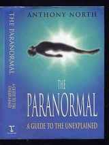 9780713726152-0713726156-The Paranormal: A Guide to the Unexplained
