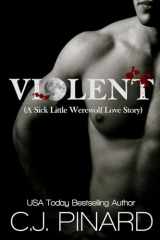 9781724497017-1724497014-Violent (A Sick Little Werewolf Love Story)
