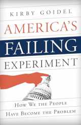 9781442247505-1442247509-America's Failing Experiment: How We the People Have Become the Problem