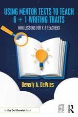 9781032229393-103222939X-Using Mentor Texts to Teach 6 + 1 Writing Traits (The Eye on Education)