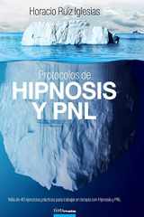 9788416030415-8416030413-Protocolos de Hipnosis y PNL: Más de 40 ejercicios prácticos para trabajar en terapia con Hipnosis y Programación Neuro–Lingüística (PNL) (Spanish Edition)