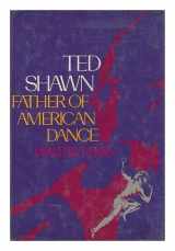 9780803785571-0803785577-Ted Shawn, father of American dance: A biography