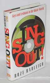 9781569801161-1569801169-Sing Out: Gays and Lesbians in the Music