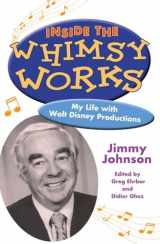 9781617039300-1617039306-Inside the Whimsy Works: My Life with Walt Disney Productions