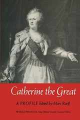 9781349014699-1349014699-Catherine the Great: A Profile (World Profiles)