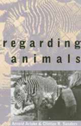 9781566394413-1566394414-Regarding Animals (Animals, Culture and Society)