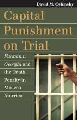9780700617111-0700617116-Capital Punishment on Trial: Furman v. Georgia and the Death Penalty in Modern America (Landmark Law Cases and American Society)