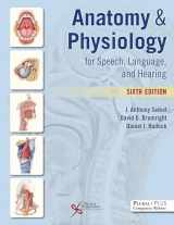 9781635502794-1635502799-Anatomy & Physiology for Speech, Language, and Hearing