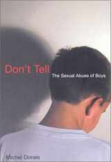 9780773522602-0773522603-Don't Tell: The Sexual Abuse of Boys
