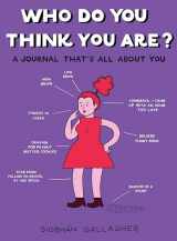 9780143130666-0143130668-Who Do You Think You Are?: A Journal That's All About You