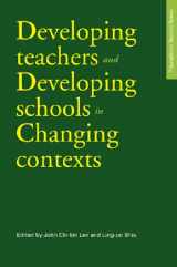 9789629963774-9629963779-Developing Teachers and Developing Schools in Changing Contexts (Educational Studies Series)