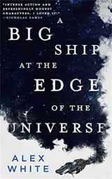 9780316412063-0316412066-A Big Ship at the Edge of the Universe (The Salvagers, 1)