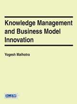 9781878289988-1878289985-Knowledge Management and Business Model Innovation