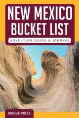 9781955149129-1955149127-New Mexico Bucket List Adventure Guide & Journal: Explore The Natural Wonders & Log Your Experience!