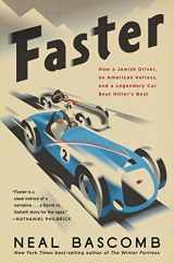 9780358508120-0358508126-Faster: How a Jewish Driver, an American Heiress, and a Legendary Car Beat Hitler's Best