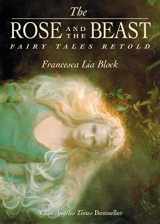 9780064407458-0064407454-The Rose and The Beast: Fairy Tales Retold