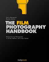9781681980645-1681980649-The Film Photography Handbook: Rediscovering Photography in 35mm, Medium, and Large Format