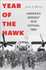 9781982122942-1982122943-Year Of The Hawk: America's Descent into Vietnam, 1965