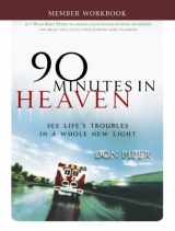 9780800720575-0800720571-90 Minutes in Heaven Member Workbook: Seeing Life's Troubles in a Whole New Light