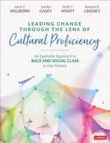 9781071823699-1071823698-Leading Change Through the Lens of Cultural Proficiency: An Equitable Approach to Race and Social Class in Our Schools