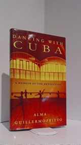 9780375420931-0375420932-Dancing with Cuba: A Memoir of the Revolution