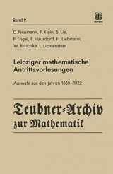 9783211958407-3211958401-Leipziger mathematische Antrittsvorlesungen: Auswahl aus den Jahren 1869 ― 1922 (Teubner-Archiv zur Mathematik, 8) (German Edition)