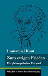 9783847848523-3847848526-Zum ewigen Frieden: Ein philosophischer Entwurf (Band 14, Klassiker in neuer Rechtschreibung) (German Edition)